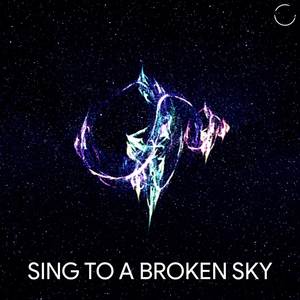 Sing to a Broken Sky (PnfrlEnm Remix)