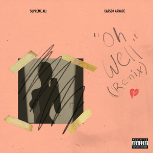 Oh Well (Remix|Explicit)