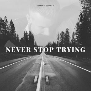 Never Stop Trying