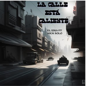 La Calle Está Caliente (Explicit)