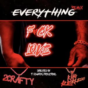 Everything (feat. King Reckless) [remix] [Explicit]