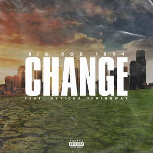 Change (feat. Nyticka Hemingway) [Explicit]