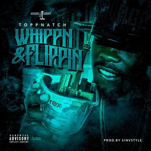 Whippn & Flippin' (Explicit)