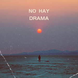 No Hay Drama (Explicit)