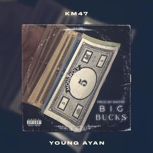 Big Bucks (feat. Young Ayan & Raffay) (Explicit)