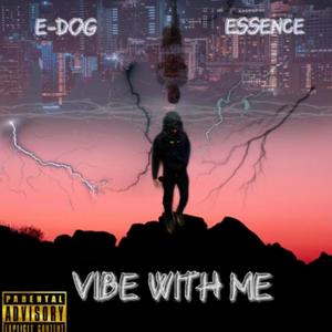 Vibe With Me (feat. e$$ence) [Explicit]