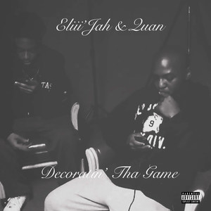 Decoratin' tha Game (Explicit)