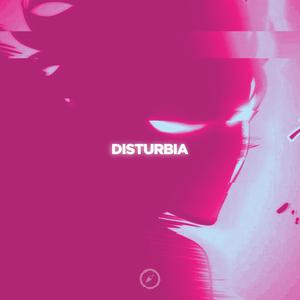 Disturbia (Slap House)