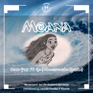 How Far I'll Go (remix: Auli'i Cravalho)