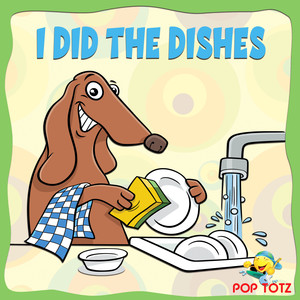 I Did The Dishes