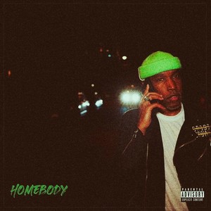 Homebody (Explicit)