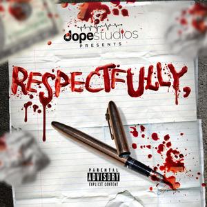 Respectfully(feat. Kahri 1k, Burt AllWyld & DjStackz) (Explicit)