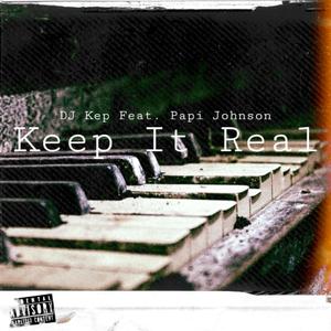 Keep It Real (feat. Papi Johnson) [Explicit]