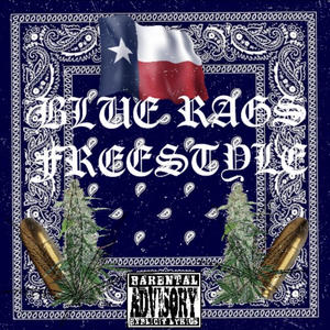 BLUE RAGS FREESTYLE (Explicit)