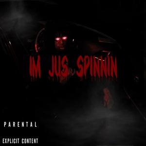 Im jus spinnin (feat. BabySteppa) [Explicit]