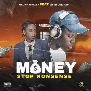 Money stop nonsense (feat. Attitude Rap)