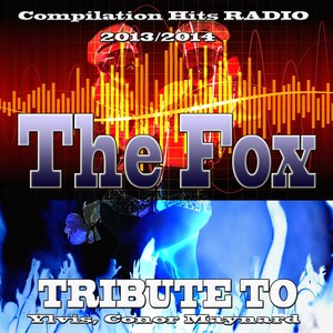 The Fox: Tribute to Ylvis, Conor Maynard (Compilation Hits Radio 2013/2014) [Explicit]