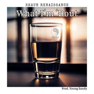 What I'm Bout (Explicit)