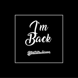 I'm Back