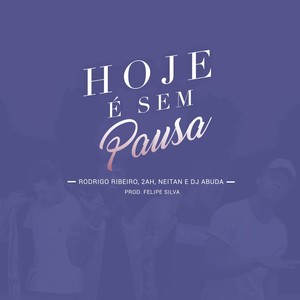 Hoje é sem pausa