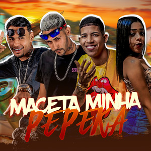 Maceta Minha Pepeka (Explicit)