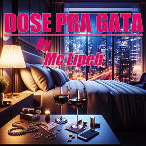Dose pra Gata (Explicit)