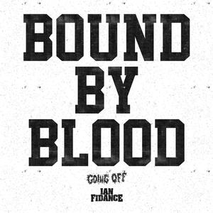 Bound By Blood (feat. Ian Fidance) (Explicit)
