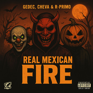 Real Mexican Fire (Explicit)