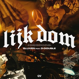 Lijk Dom(feat. D-Double) (Explicit)