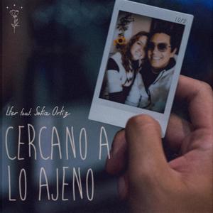 Cercano a lo ajeno(feat. Sofia Ortiz)