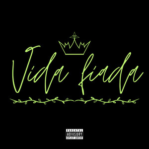 Vida Fiada (Explicit)