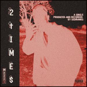 2Times (Explicit)