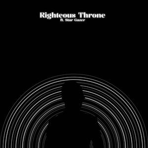 Righteous Throne (feat. Star Gazer) [Explicit]