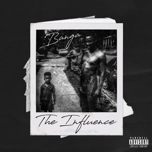 Banga the Influence (Explicit)