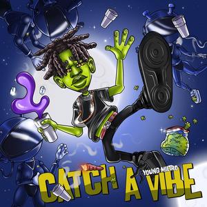 CATCH A VIBE (Explicit)