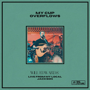 My Cup Overflows (Live)