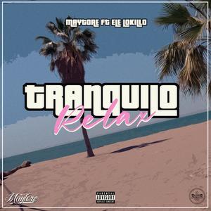Tranquilo Relax (feat. Ele Lokillo) (Explicit)
