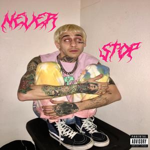 Never Stop (Explicit)