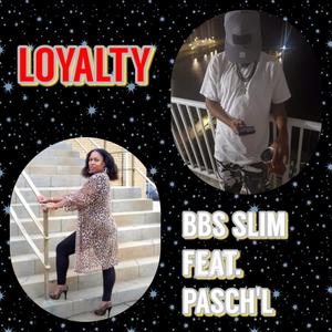 Loyalty (feat. Pasch'l) [Explicit]