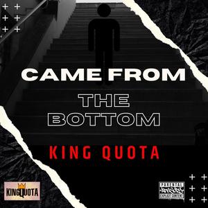 Came From The Bottom (Explicit)