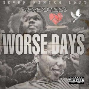 Worse Days (Explicit)