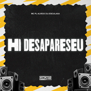 Hi Desapareceu (Explicit)