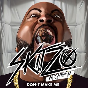 Don't Make Me (Explicit)