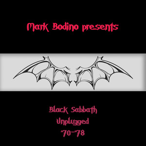 Mark Bodino presents: Black Sabbath Unplugged '70 - '80