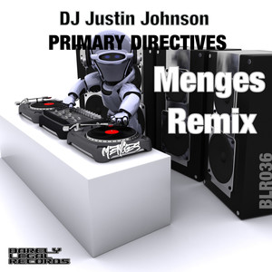PRIMARY DIRECTIVES (ROBOT IS ONLINE) (Menges Remix)