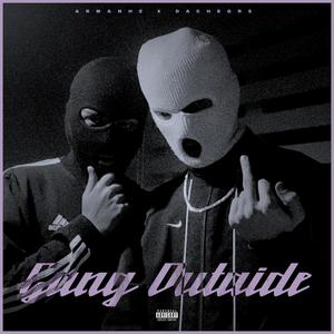 GANG OUTSIDE (feat. Dachegrs) (Explicit)