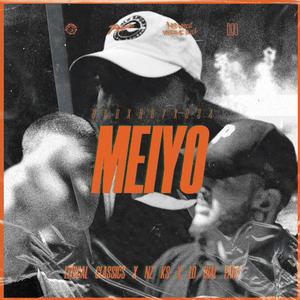 Meiyo (feat. Nz Ks & Lo Rial Paris) [Explicit]