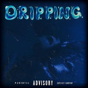DRIPPING