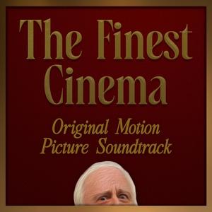 The Finest Cinema (Original Motion Picture Soundtrack)