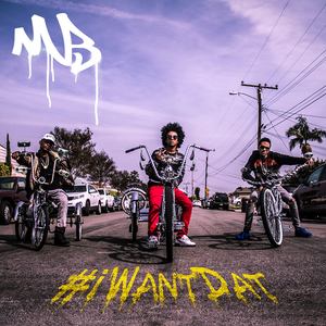 #iWantDat (feat. Problem & Bad Lucc) (Explicit)